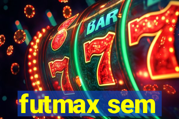 futmax sem