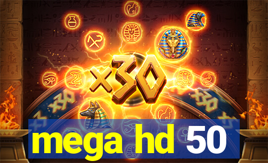 mega hd 50