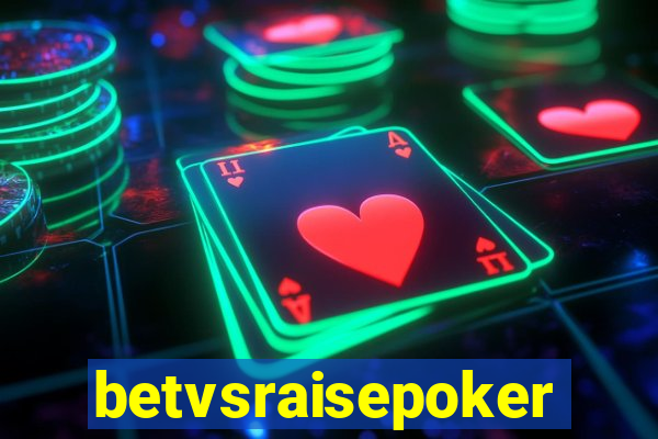 betvsraisepoker