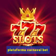 plataforma carnaval bet