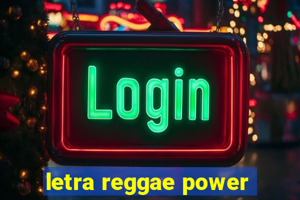 letra reggae power