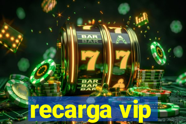 recarga vip