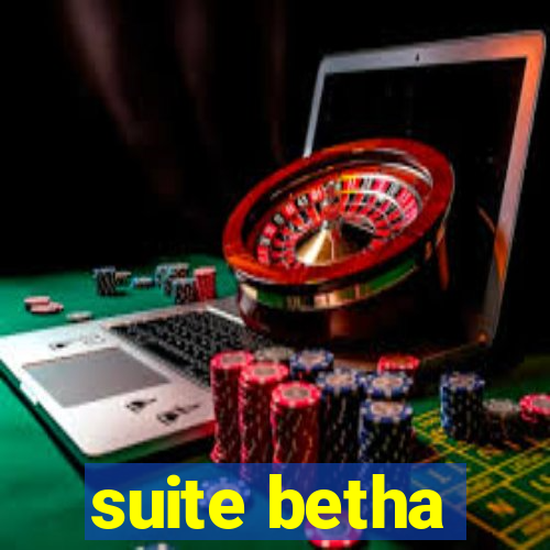 suite betha