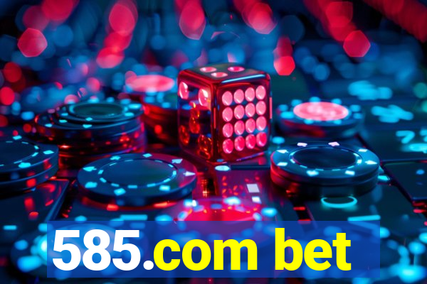 585.com bet