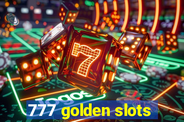 777 golden slots