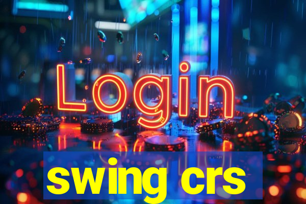 swing crs