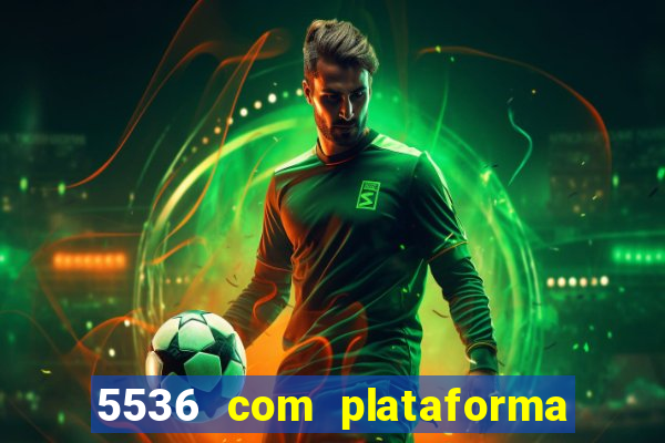 5536 com plataforma de jogos