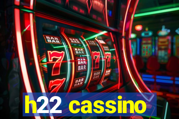 h22 cassino