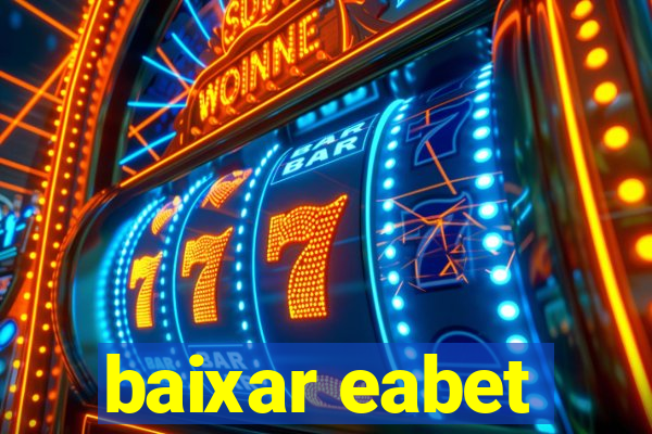 baixar eabet