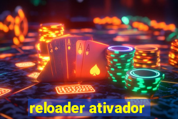 reloader ativador