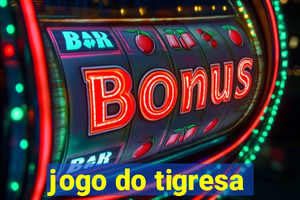 jogo do tigresa