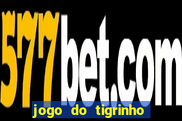 jogo do tigrinho bet vip