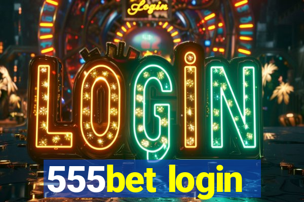 555bet login