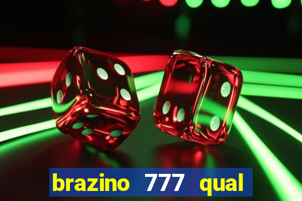 brazino 777 qual melhor jogo