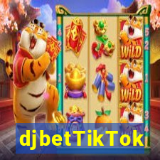 djbetTikTok