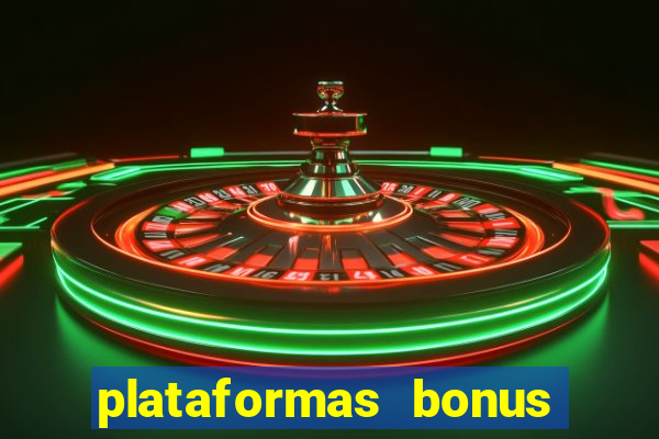 plataformas bonus no cadastro