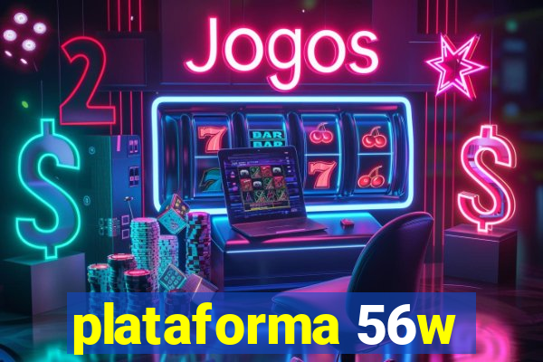 plataforma 56w