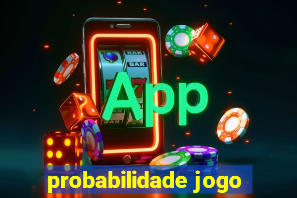 probabilidade jogo