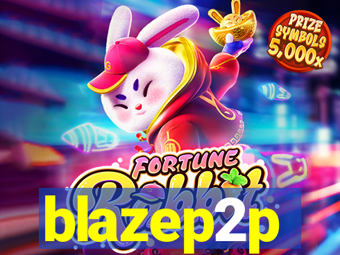 blazep2p