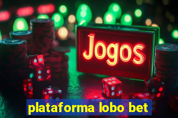 plataforma lobo bet