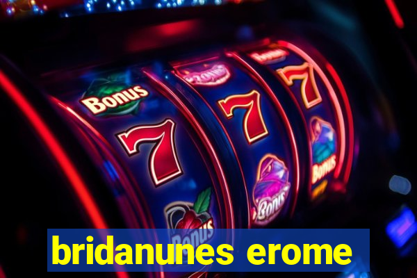 bridanunes erome