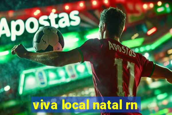 viva local natal rn