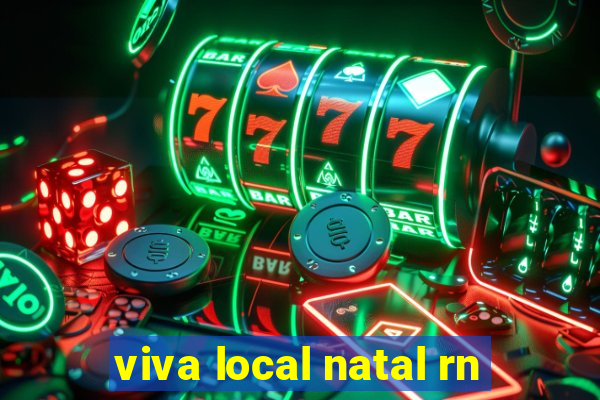 viva local natal rn