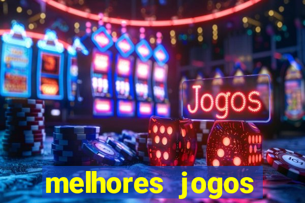 melhores jogos gratis para celular