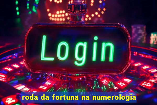 roda da fortuna na numerologia