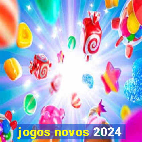 jogos novos 2024