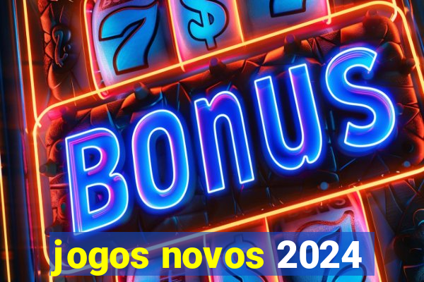 jogos novos 2024