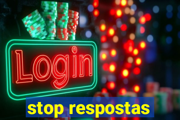 stop respostas