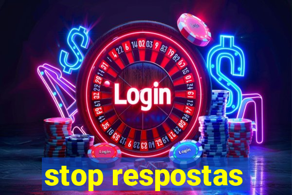 stop respostas