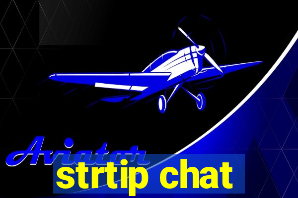 strtip chat