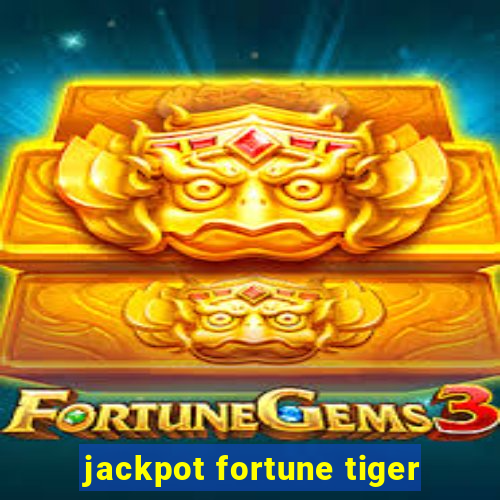 jackpot fortune tiger