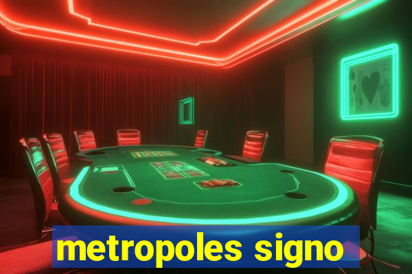 metropoles signo