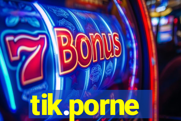 tik.porne