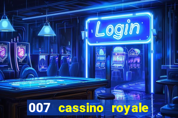 007 cassino royale filme completo dublado youtube