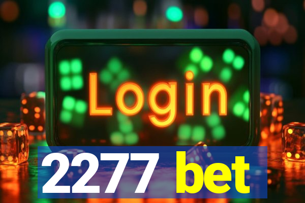 2277 bet