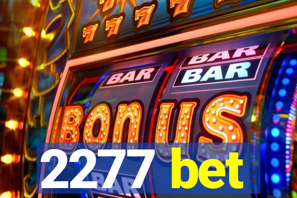 2277 bet