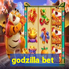 godzilla bet