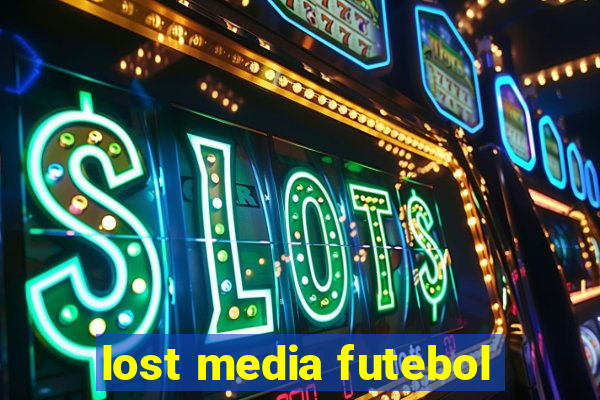 lost media futebol