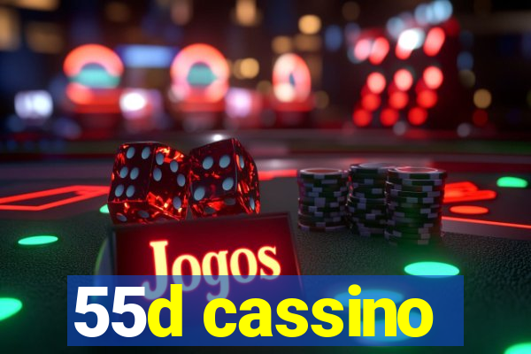 55d cassino