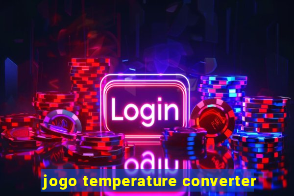 jogo temperature converter