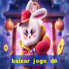 baixar jogo do tigrinho demo