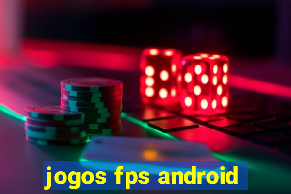 jogos fps android