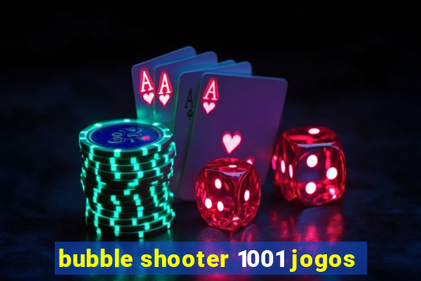 bubble shooter 1001 jogos