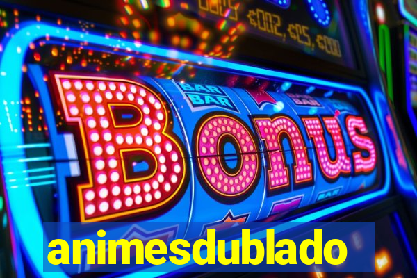 animesdublado