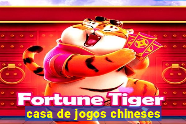 casa de jogos chineses