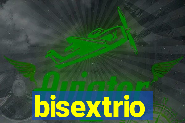 bisextrio